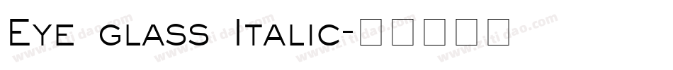 Eye glass Italic字体转换